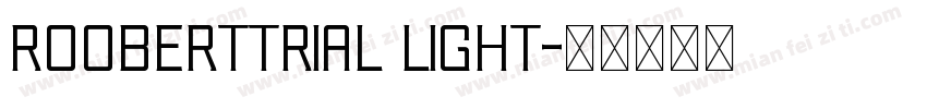 RoobertTRIAL Light字体转换
